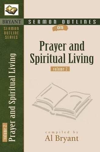 Sermon Outlines on Prayer and Spiritual Living Bryant Paperback SPCK – Kregel