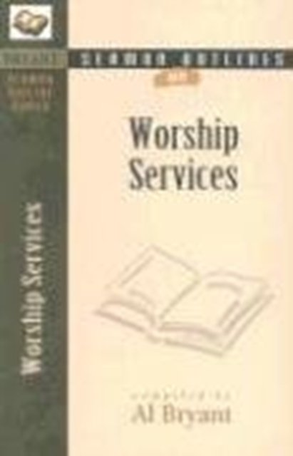 Sermon Outlines on Worship Services Bryant Paperback SPCK – Kregel 9780825420979