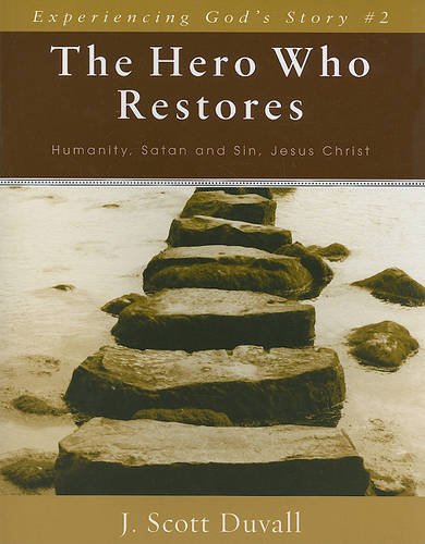 The Hero Who Restores – Humanity, Satan and Sin, Jesus Christ Duvall Paperback