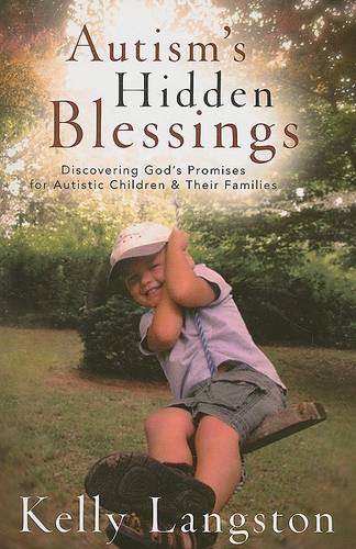 Autism`s Hidden Blessings – Discovering God`s Promises for Autistic Children & …