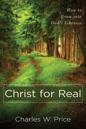 Christ for Real – How to Grow into God`s Likeness Price Paperback SPCK – Kregel