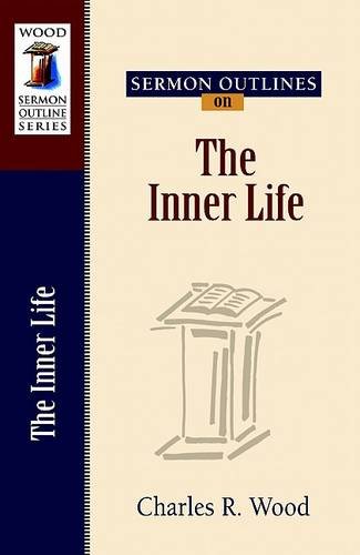 Sermon Outlines on the Inner Life Wood Paperback SPCK – Kregel 9780825441530