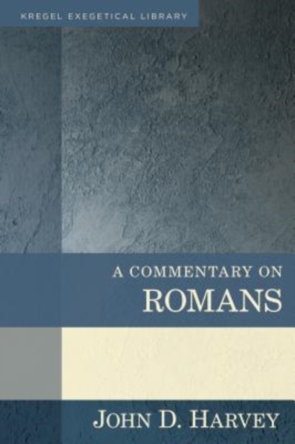 A Commentary on Romans Harvey Hardback SPCK – Kregel 9780825442100