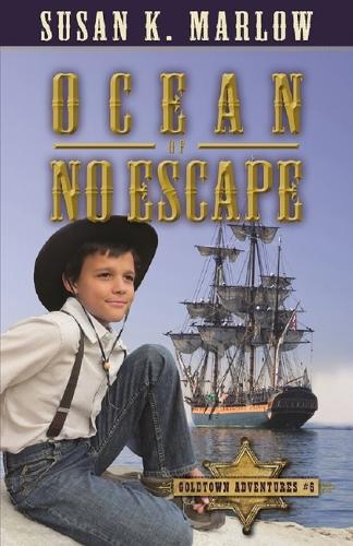 Ocean of No Escape (Goldtown Adventures 6) Marlow Paperback SPCK 9780825442995