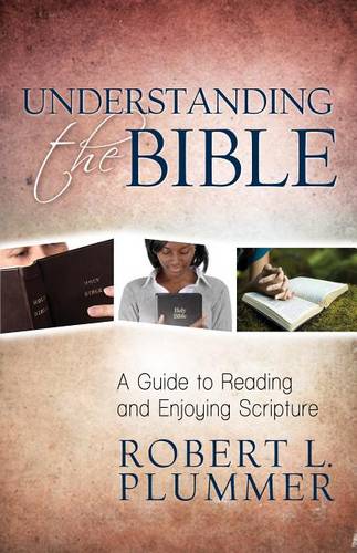 Understanding the Bible – A Guide to Reading and Enjoying Scripture Plummer