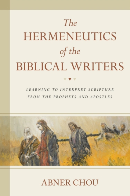 The Hermeneutics of the Biblical Writers – Learning to Interpret Scripture from…