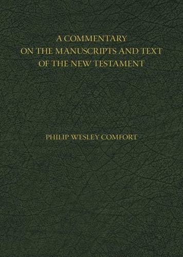 A Commentary on the Manuscripts and Text of the New Testament Comfort Hardback