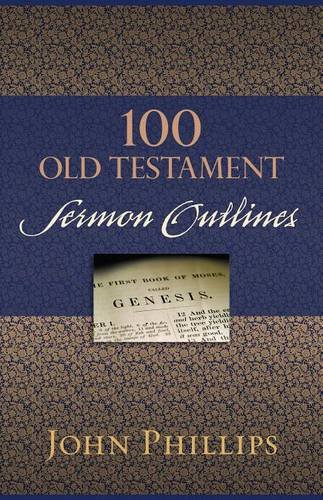 100 Old Testament Sermon Outlines Phillips Paperback SPCK – Kregel 9780825443732