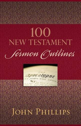 100 New Testament Sermon Outlines Phillips Paperback SPCK – Kregel 9780825443749