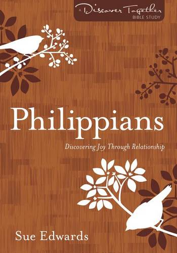 Philippians – Discovering Joy Through Relationship Edwards Paperback