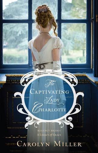 The Captivating Lady Charlotte Miller Paperback SPCK – Kregel 9780825444517