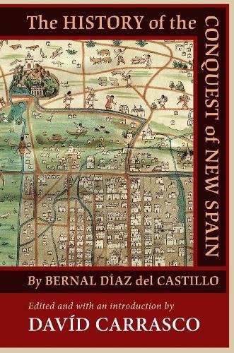 The History of the Conquest of New Spain by Bernal Diaz del Castillo Carrasco