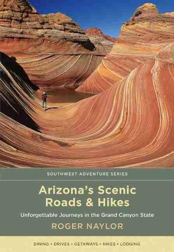 Arizona`s Scenic Roads and Hikes – Unforgettable Journeys in the Grand Canyon S…