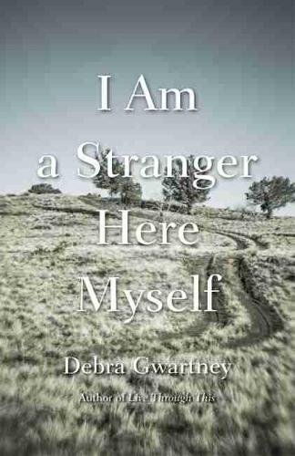 I Am a Stranger Here Myself Gwartney Paperback MP–NMX Uni of New Mexico