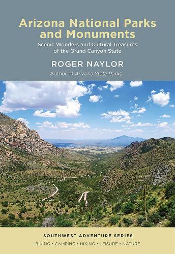 Arizona National Parks and Monuments – Scenic Wonders and Cultural Treasures of…