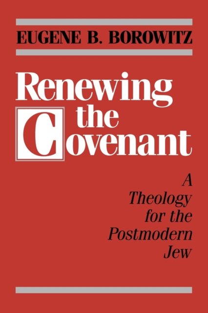 Renewing the Covenant – A Theology for the Postmodern Jew Borowitz Paperback