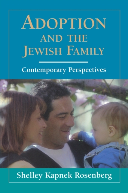 Adoption and the Jewish Family – Contemporary Perspectives Rosenberg Paperback