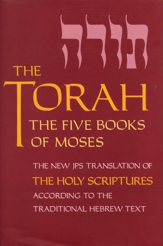 The Torah – The Five Books of Moses, the New Translation of the Holy Scriptures…