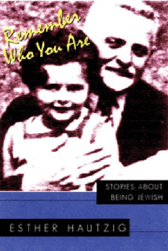 Remember Who You Are – Stories about Being Jewish Hautzig Paperback