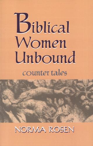 Biblical Women Unbound – Counter–Tales Rosen Paperback John Wiley & Sons