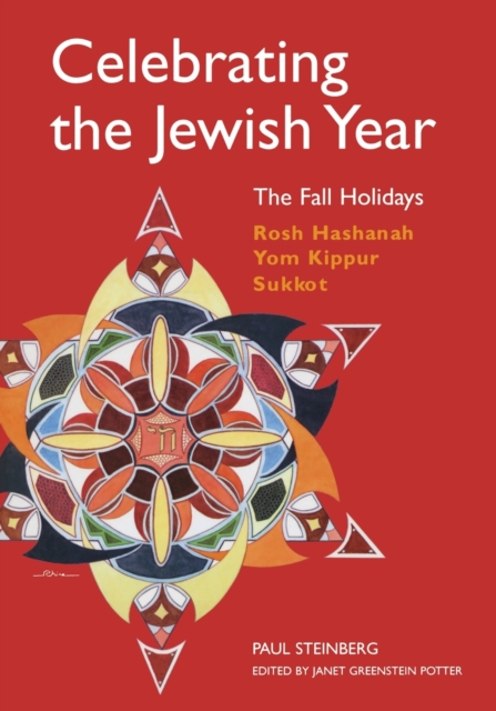 Celebrating the Jewish Year: The Fall Holidays – Rosh Hashanah, Yom Kippur, Suk…