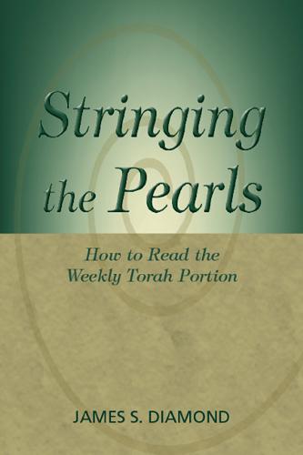 Stringing the Pearls – How to Read The Weekly Torah Portion Diamond Paperback