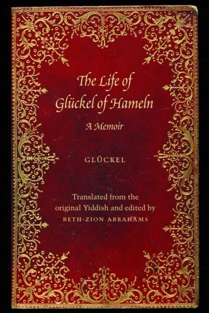The Life of Glückel of Hameln – A Memoir Abrahams Paperback John Wiley & Sons