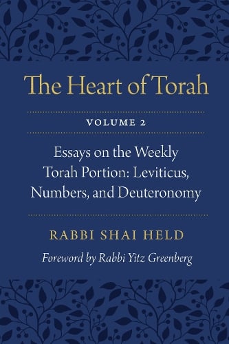 The Heart of Torah, Volume 2 – Essays on the Weekly Torah Portion: Leviticus, N…