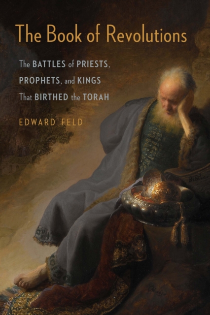 The Book of Revolutions – The Battles of Priests, Prophets, and Kings That Birt…