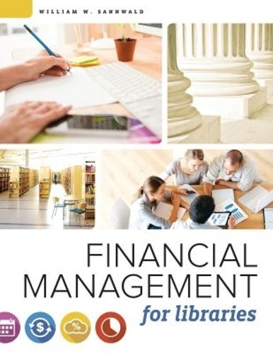 Financial Management for Libraries Sannwald Paperback 9780838915608