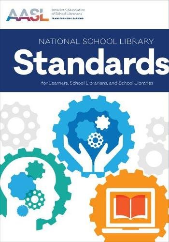 National School Library Standards for Learners, School Librarians, and School L…
