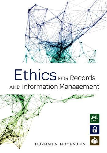 Ethics for Records and Information Management Mooradian Paperback 9780838916391