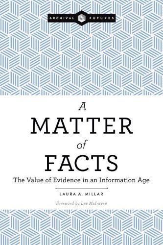 A Matter of Facts – The Value of Evidence in an Information Age Millar Paperback