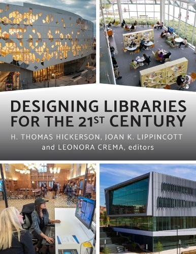 Designing Libraries for the 21st Century Hickerson Lippincott Crema Paperback