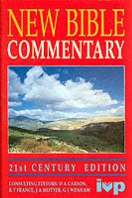 New Bible Commentary – 21st Century Edition: 21st Century Edition