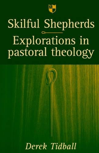 Skilful shepherds – Explorations In Pastoral Theology Tidball Paperback