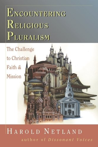 Encountering religious pluralism – The Challenge To Christian Faith And Mission