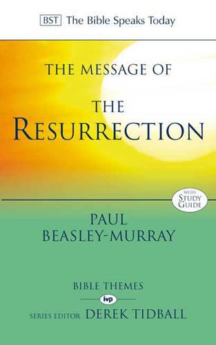 The Message of the Resurrection – Christ Is Risen! Beasley–murray Paperback