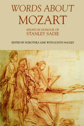 Words About Mozart – Essays in Honour of Stanley Sadie Link Nagley Porter Eisen