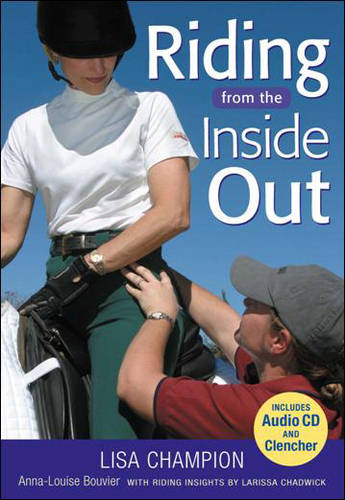 Riding from the Inside Out Champion Hardback John Wiley & Sons 9780851319124