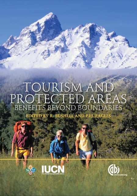 Tourism and Protected Areas – Benefits Beyond Boundaries Bushell Eagles Hardback