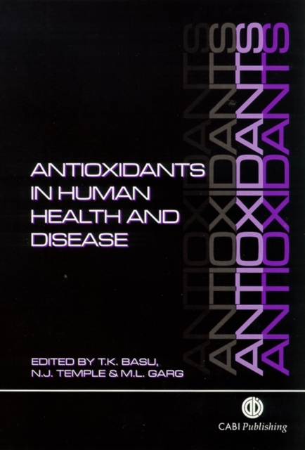Antioxidants in Human Health and Disease Basu Temple Garg Hardback CABI