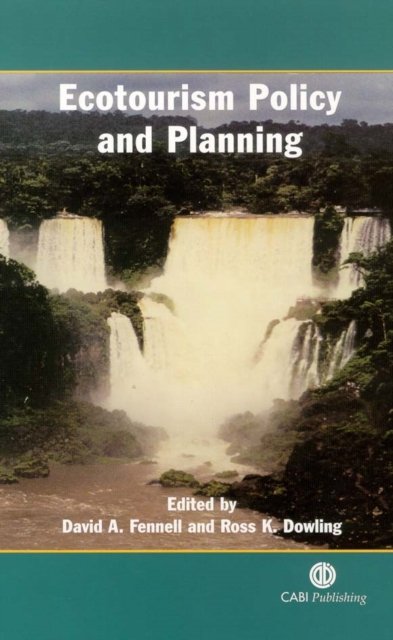 Ecotourism Policy and Planning Fennell Dowling Hardback CABI 9780851996097