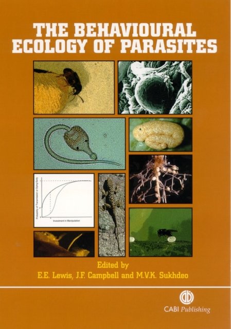Behavioural Ecology of Parasites Lewis Campbell Sukhdeo Hardback CABI