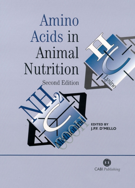 Amino Acids in Animal Nutrition D`mello Hardback CABI 9780851996547