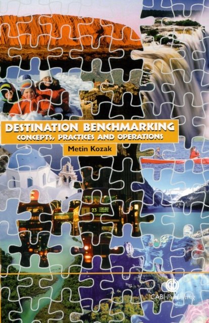 Destination Benchmarking – Concepts, Practices and Operations Kozak Hardback
