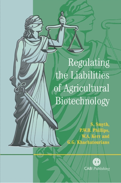 Regulating the Liabilities of Agricultural Biotechnology Smyth Phillips Kerr