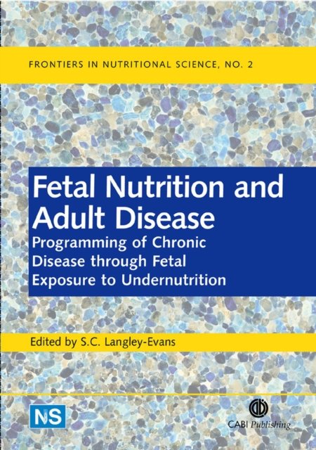 Fetal Nutrition and Adult Disease – Programming of  Chronic Disease through Fet…