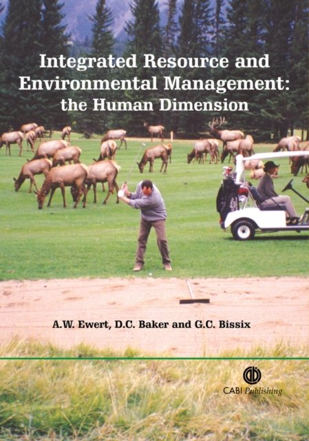 Integrated Resource and Environmental Management – The Human Dimension Ewert