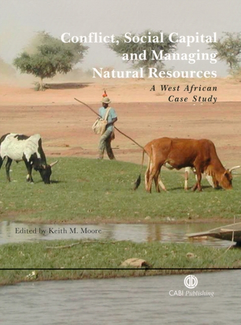Conflict, Social Capital and Managing Natural Resources – A West African Case S…